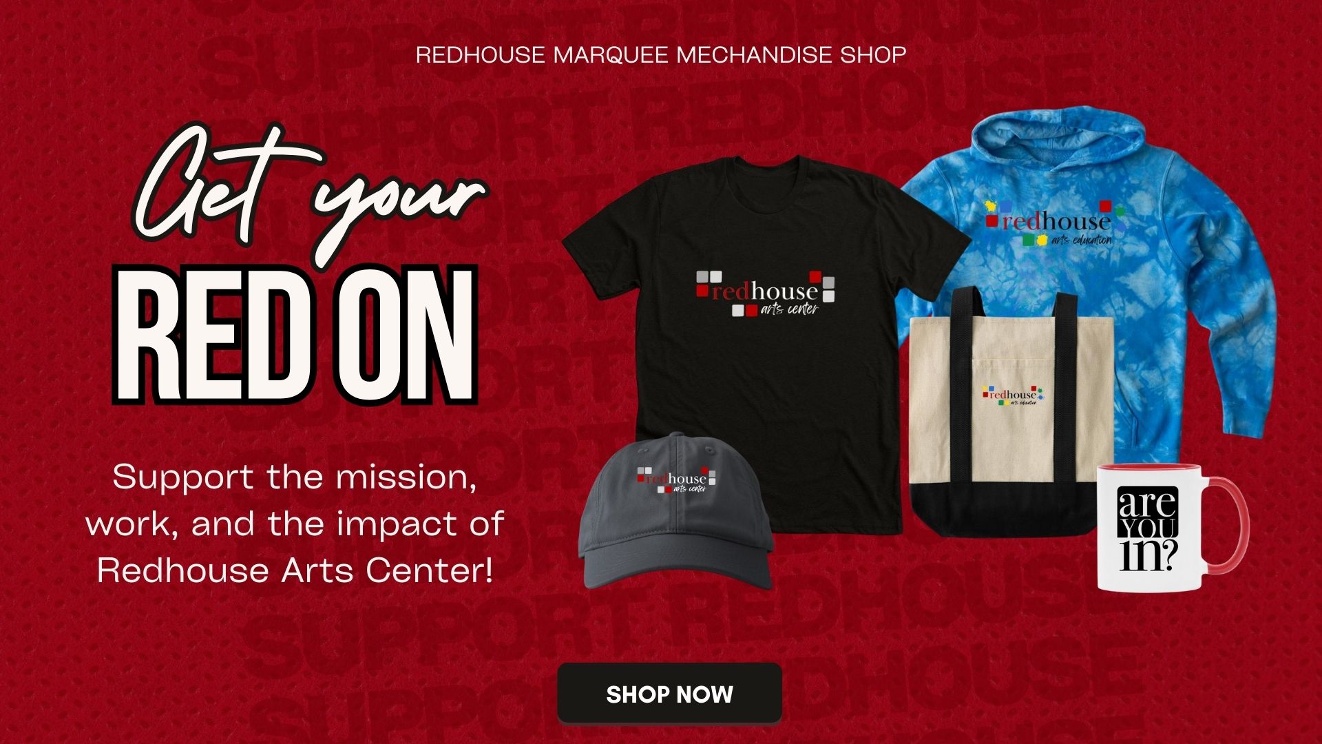 Show Details: Redhouse Merchandise